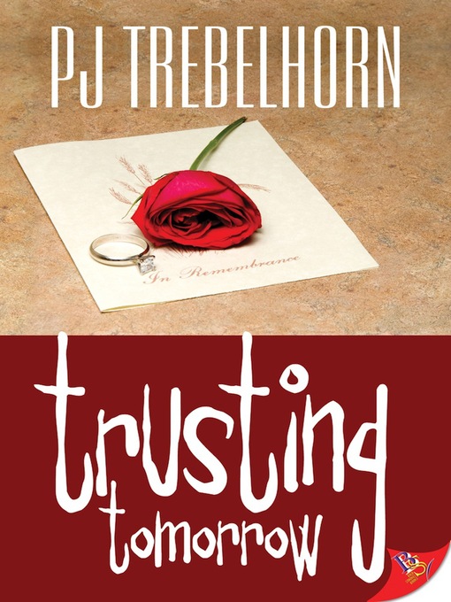Title details for Trusting Tomorrow by P. J. Trebelhorn - Available
